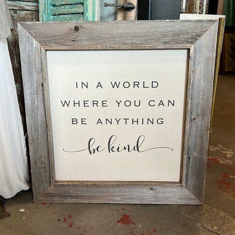 "In A World Where" Canvas Sign