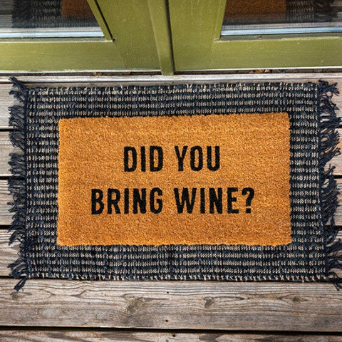 Did You Bring Wine Doormat